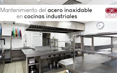 Mantenimiento del acero inoxidable en las cocinas industriales