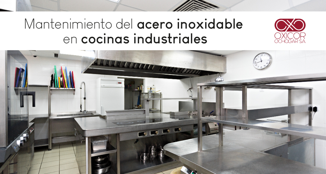 Mantenimiento del acero inoxidable en las cocinas industriales
